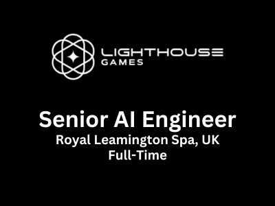 Senior Ai Engineer Required At Lighthouse Games C Unreal