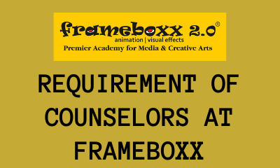 Requirement of counselors at Frameboxx Animation & Visual Effects