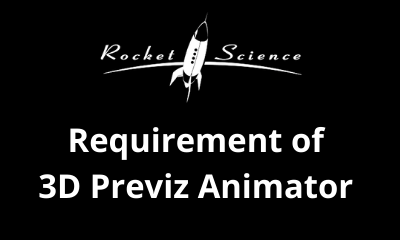 Requirement of 3D Previz Animator rocket science studio Toronto Canada