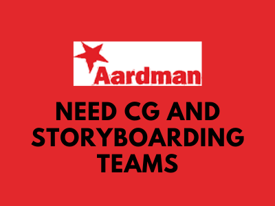 CG and Storyboarding Teams need aardman job