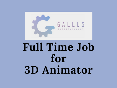 Full Time Job 3D Animator Gallus studio Canada  