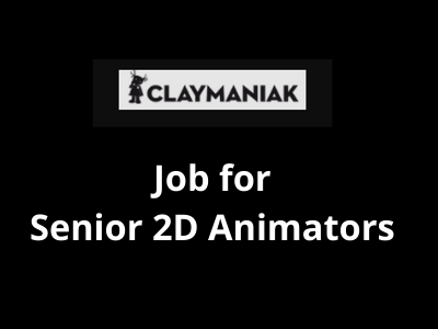 Job for Senior 2D Animators Claymaniak Studio