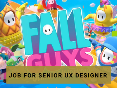 fall guys game job Senior UX Designer