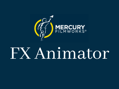 fx animator job canada mercury filmworks