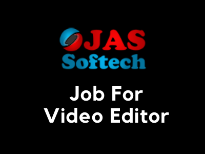 Job For Video Editor noida delhi ojas softech