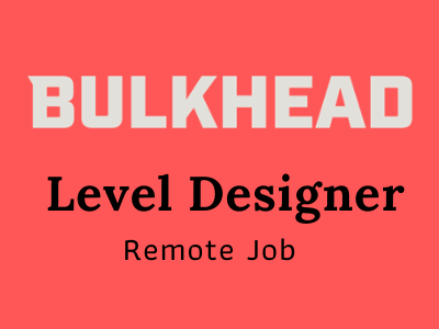 bulkahead studio game Level Designer remote job
