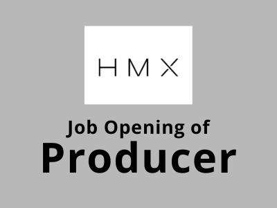 hmx Job Opening of Producer london