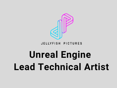jellyfish pictures job Unreal Engine Lead Technical Artist