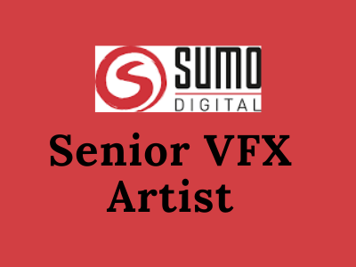 sumo digital job opening Senior VFX Artist