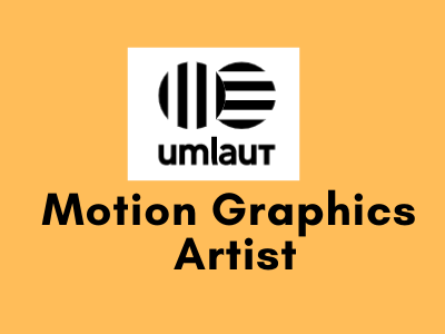 Motion Graphics Artist umlaut studio