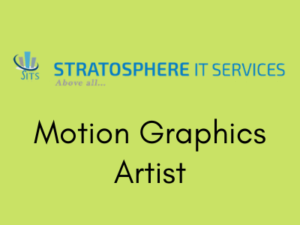 Stratosphere IT Services job Motion Graphics Artist