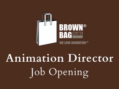 Full-time contract job for Animation Director - Brown Bag Films
