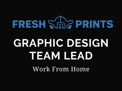 fresh pritns job Graphic Design Team Lead
