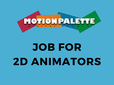 2D Animator required at Motionpalette - Animation, 2D 3D