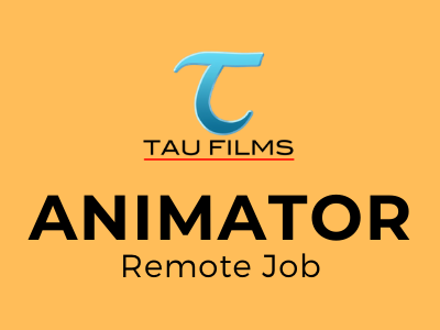 tau films job opening ANIMATOR Remote Job