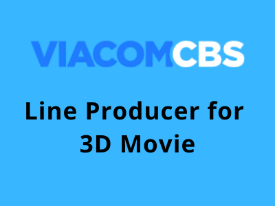 viacom cbs jobs Line Producer for 3D Movie