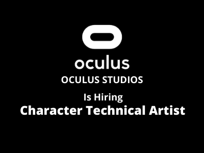Character Technical Artist required at Oculus