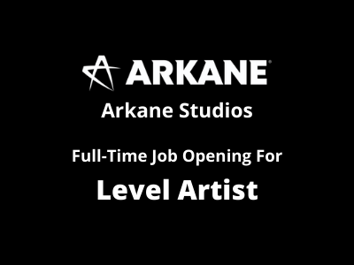 Full-Time job opening for Level Artist at Arkane