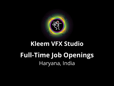 Full-Time job openings at Kleem VFX Studio