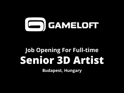 Senior 3D Artist required at Gameloft Studios