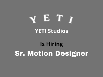 Sr. Motion Designer required at YETI Studio