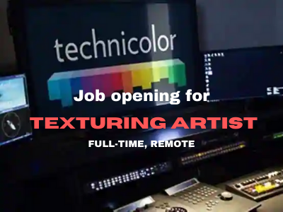 Texturing Artist required at Technicolor Studios