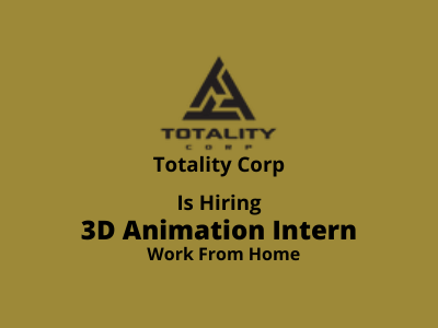 Totality Corp is hiring 3D Animation Intern - Photoshop, Blender 3D