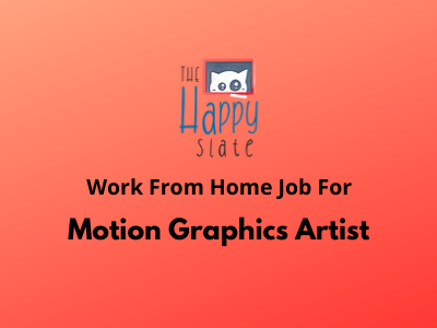 Work from home job for Motion Graphics Artist