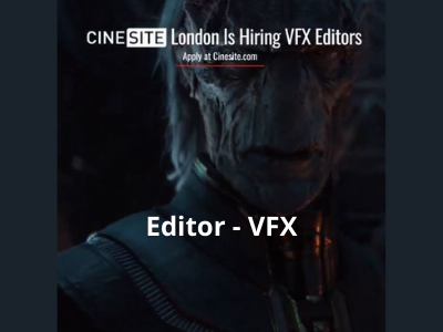 Cinesite London studio is hiring VFX Editor