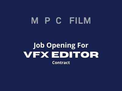 Contract job opening for VFX Artist at MPC Films