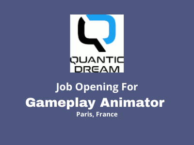 Gameplay Animator required at Quantic Dream