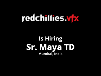 Maya TD required at Redchillies VFX Studio