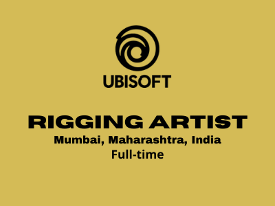Ubisoft is hiring full-time Rigging Artist
