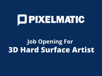 3D Hard Surface Artist at Pixelmatic Studio