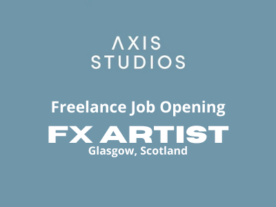 Freelance job for FX Artist at Axis Studios