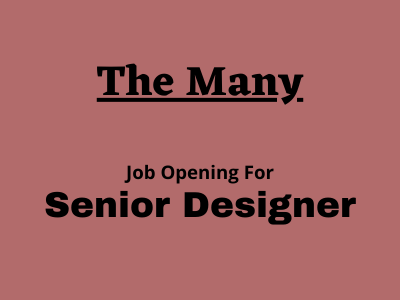 Senior Designer required at The Many studio