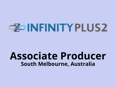 Associate Producer required at Infinity Plus