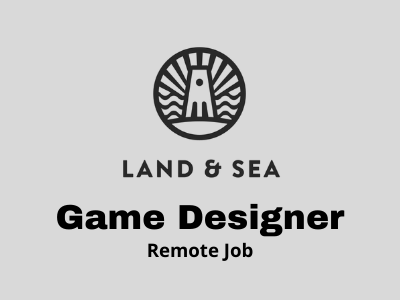Game Designer required at Land & Sea studio