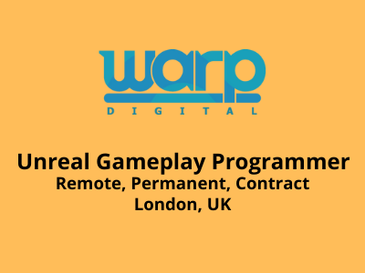 Job opening for Unreal Gameplay Programmer 