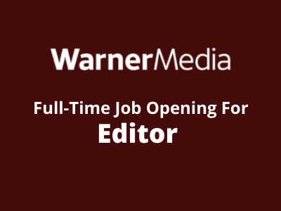 WarnerMedia studios is hiring Editor