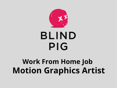Work from home job Motion Graphics Artist