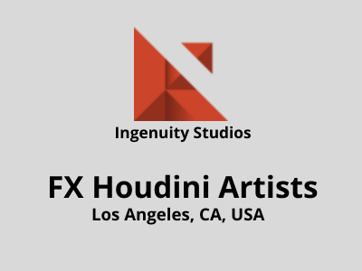 FX Houdini Artists required at Ingenuity Studios