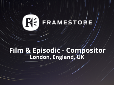 Film & Episodic Compositor required at Framestore