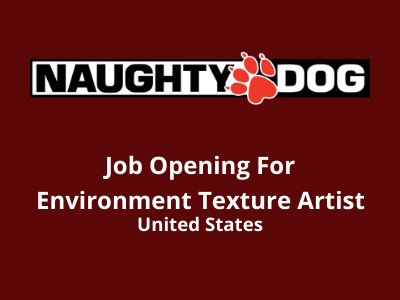 Naughty Dog is hiring Environment Texture Artist