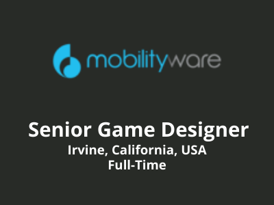 Senior Game Designer required at MobilityWare