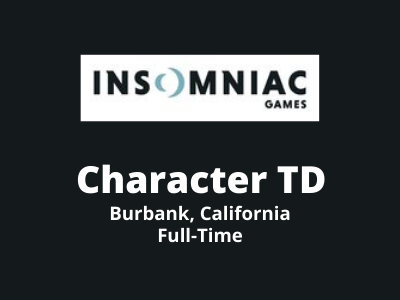 Character TD required at Insomniac Games