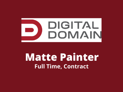 Matte Painter required at Digital Domain Studio