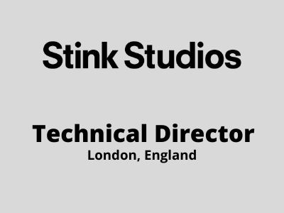 Technical Director required at Stink Studios