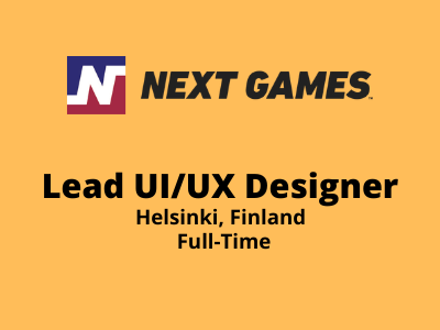 UI/UX Designer required at Next Games Studios