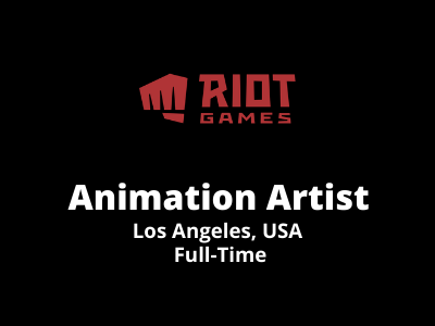 Animation Artist required at Riot Games Studio
